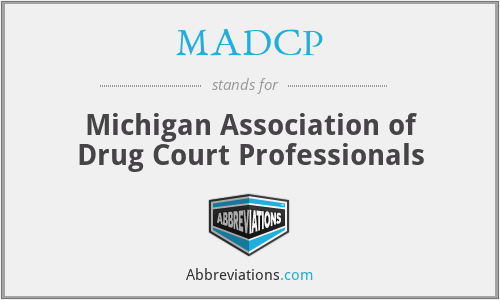 MADCP - Michigan Association of Drug Court Professionals