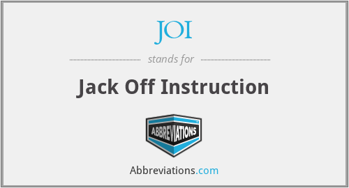 JOI - Jack Off Instruction