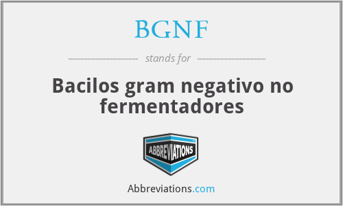 BGNF - Bacilos gram negativo no fermentadores