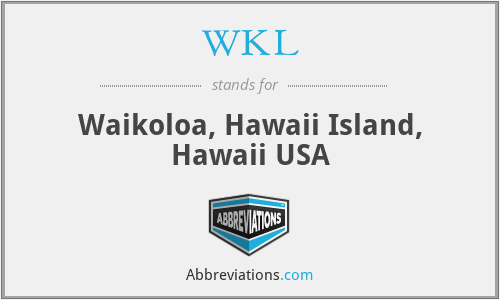 WKL - Waikoloa, Hawaii Island, Hawaii USA