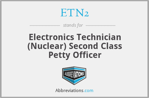 ETN2 - Electronics Technician (Nuclear) Second Class Petty Officer