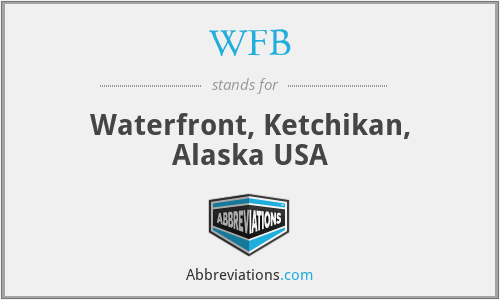 WFB - Waterfront, Ketchikan, Alaska USA