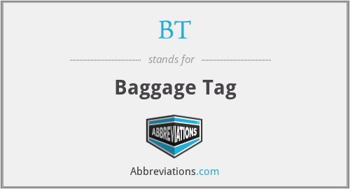 BT - Baggage Tag