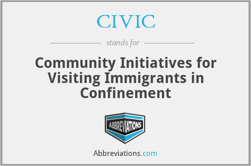 CIVIC - Community Initiatives for Visiting Immigrants in Confinement