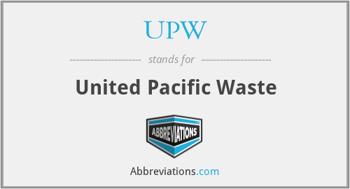 UPW - United Pacific Waste