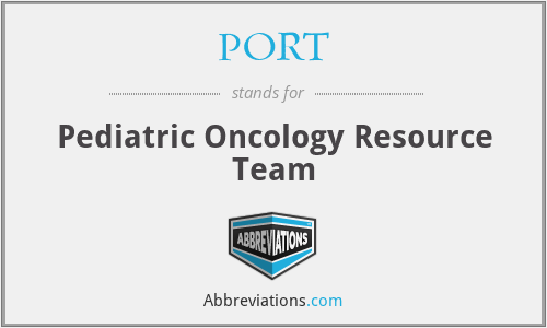 PORT - Pediatric Oncology Resource Team