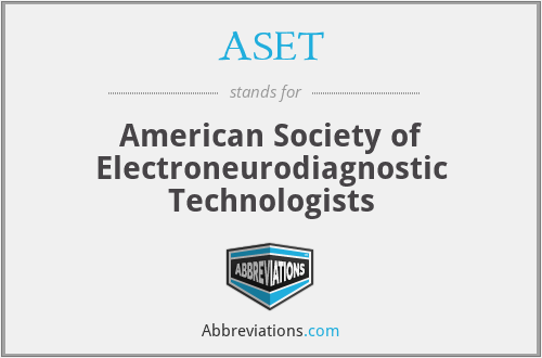 ASET - American Society of Electroneurodiagnostic Technologists