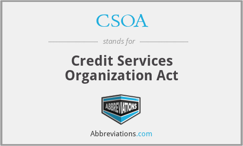 CSOA - Credit Services Organization Act