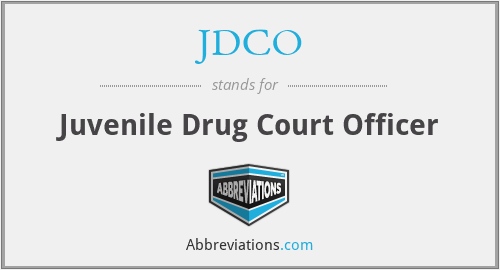 JDCO - Juvenile Drug Court Officer