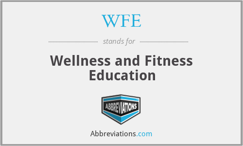 WFE - Wellness and Fitness Education