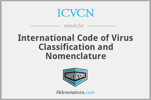 ICVCN - International Code of Virus Classification and Nomenclature