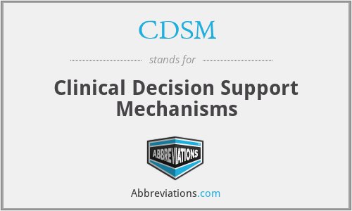 CDSM - Clinical Decision Support Mechanisms
