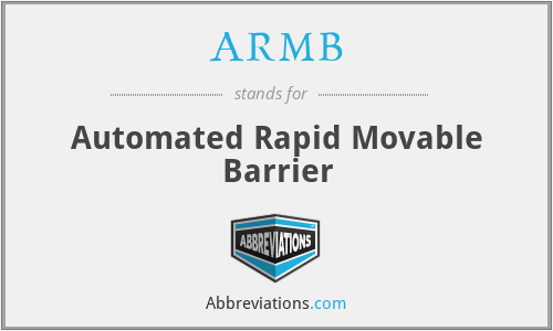 ARMB - Automated Rapid Movable Barrier