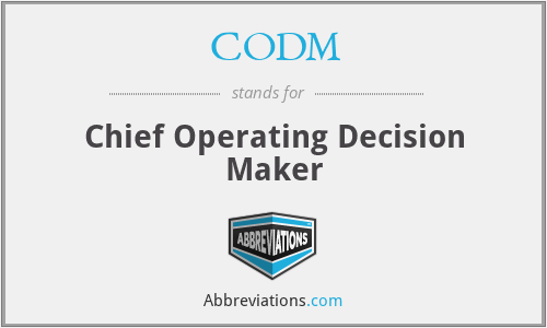 CODM - Chief Operating Decision Maker
