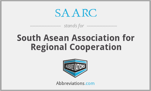 SAARC - South Asean Association for Regional Cooperation