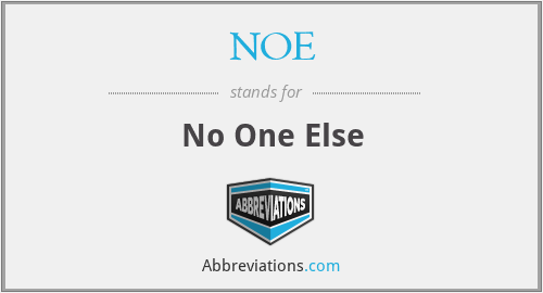 NOE - No One Else