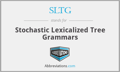 SLTG - Stochastic Lexicalized Tree Grammars