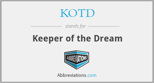 KOTD - Keeper of the Dream
