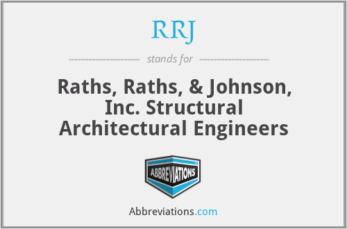 RRJ - Raths, Raths, & Johnson, Inc. Structural Architectural Engineers