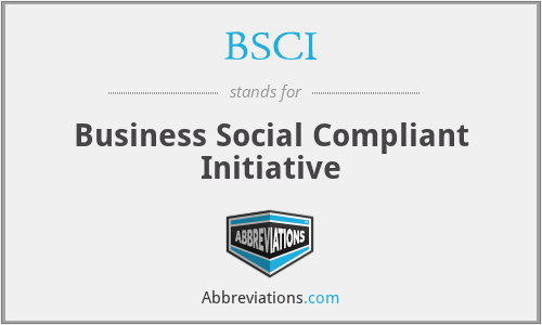BSCI - Business Social Compliant Initiative