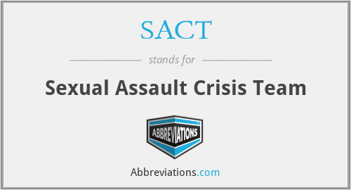 SACT - Sexual Assault Crisis Team