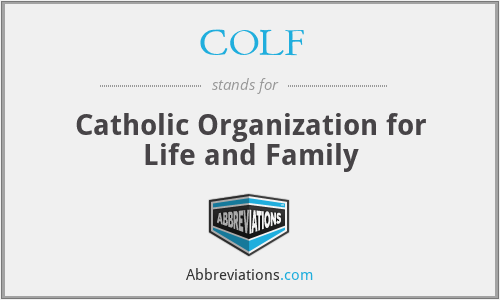 COLF - Catholic Organization for Life and Family