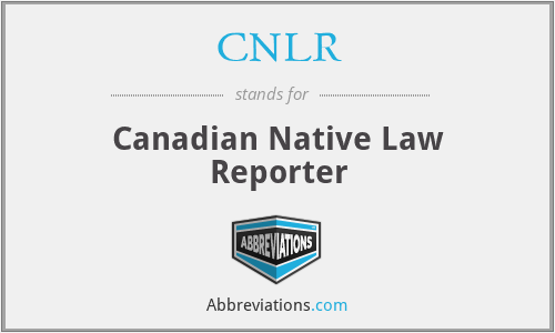 CNLR - Canadian Native Law Reporter
