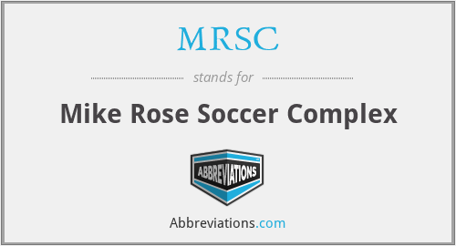 MRSC - Mike Rose Soccer Complex