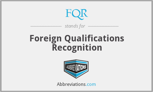 FQR - Foreign Qualifications Recognition