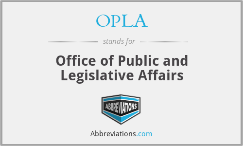 OPLA - Office of Public and Legislative Affairs