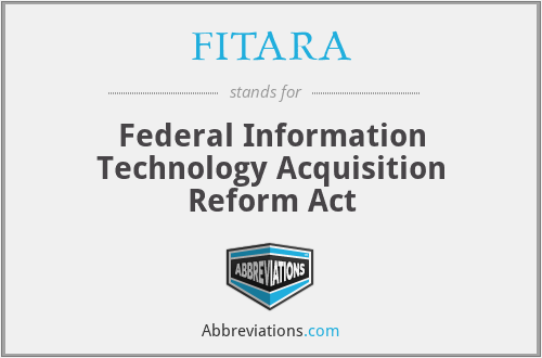 FITARA - Federal Information Technology Acquisition Reform Act