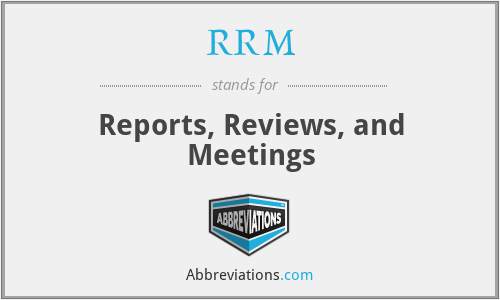 RRM - Reports, Reviews, and Meetings