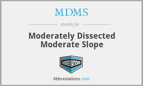 MDMS - Moderately Dissected Moderate Slope