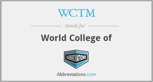 WCTM - World College of