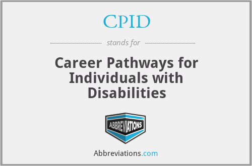 CPID - Career Pathways for Individuals with Disabilities