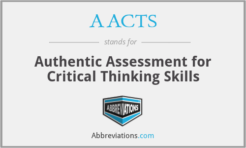 AACTS - Authentic Assessment for Critical Thinking Skills