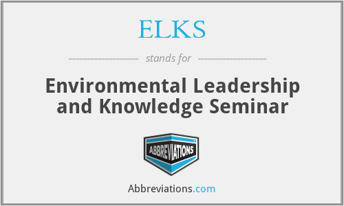 ELKS - Environmental Leadership and Knowledge Seminar