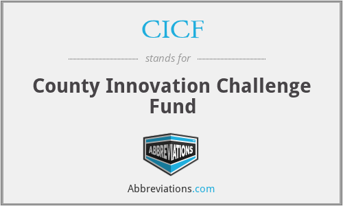 CICF - County Innovation Challenge Fund