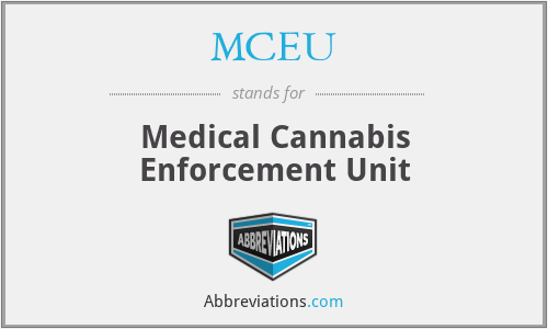 MCEU - Medical Cannabis Enforcement Unit