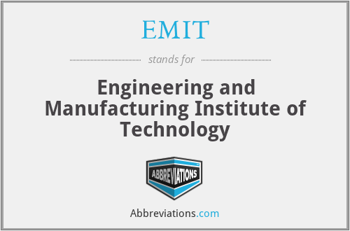 EMIT - Engineering and Manufacturing Institute of Technology