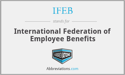 IFEB - International Federation of Employee Benefits