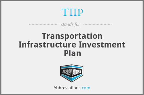 TIIP - Transportation Infrastructure Investment Plan