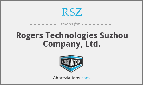 RSZ - Rogers Technologies Suzhou Company, Ltd.