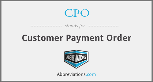 CPO - Customer Payment Order