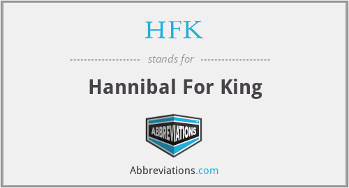 HFK - Hannibal For King