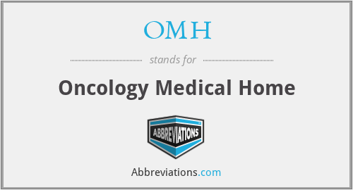 OMH - Oncology Medical Home