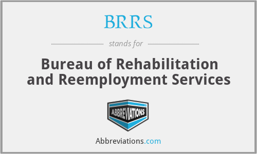 BRRS - Bureau of Rehabilitation and Reemployment Services