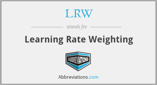 LRW - Learning Rate Weighting