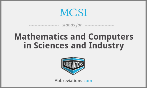 MCSI - Mathematics and Computers in Sciences and Industry