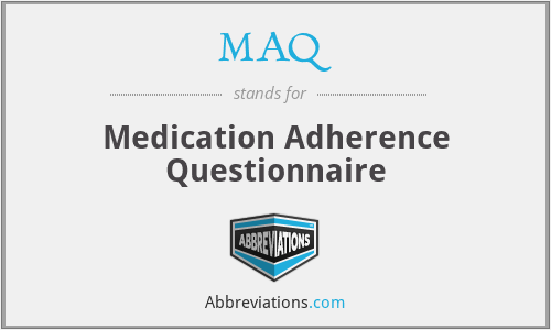 MAQ - Medication Adherence Questionnaire